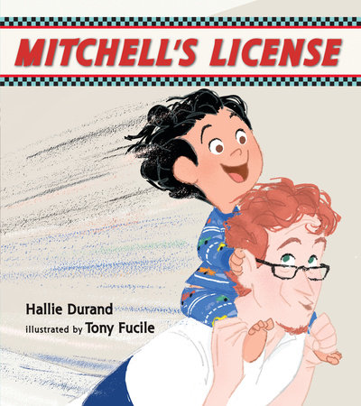 Mitchell's License by Hallie Durand; Illustrated by Tony Fucile