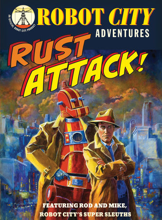 Rust Attack! by Paul Collicutt; Illustrated by Paul Collicutt