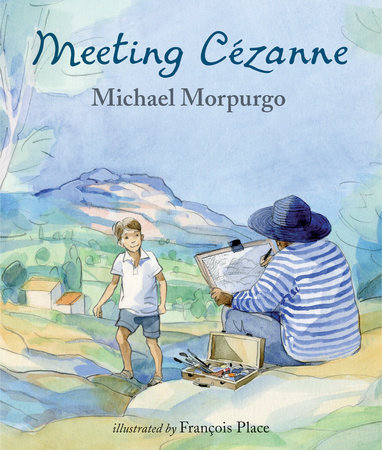 Meeting Cezanne by Michael Morpurgo