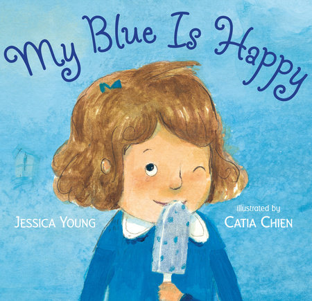 My Blue Is Happy by Jessica Young