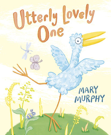 Utterly Lovely One by Mary Murphy