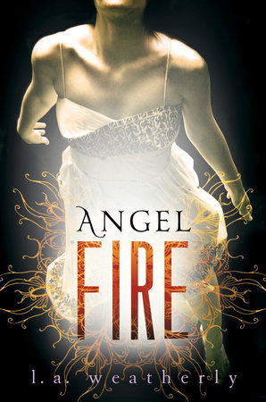 Angel Fire by L.A. Weatherly