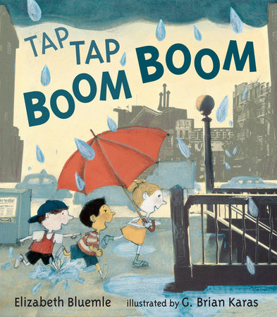 Tap Tap Boom Boom by Elizabeth Bluemle