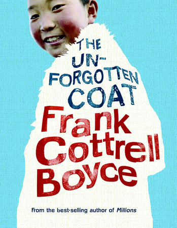 The Unforgotten Coat by Frank Cottrell Boyce