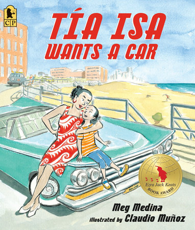 Tia Isa Wants a Car by Meg Medina