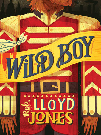 Wild Boy by Rob Lloyd Jones