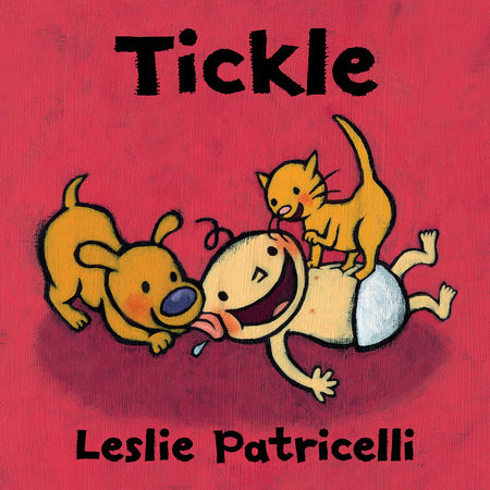 Tickle by Leslie Patricelli