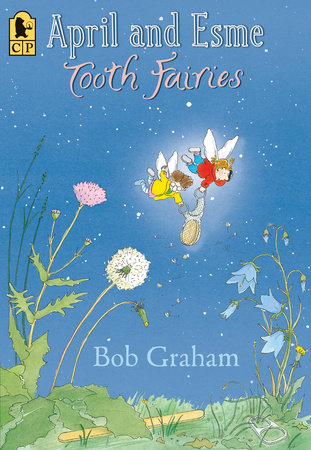 April and Esme Tooth Fairies by Bob Graham