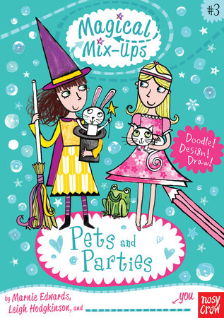 Magical Mix-Ups: Pets and Parties by Marnie Edwards