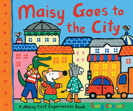 Maisy Goes to the City by Lucy Cousins