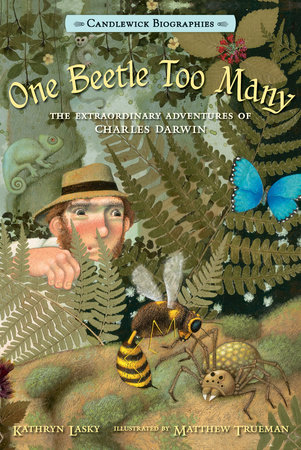 One Beetle Too Many: Candlewick Biographies by Kathryn Lasky