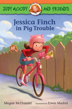 Judy Moody and Friends: Jessica Finch in Pig Trouble by Megan McDonald; Illustrated by Erwin Madrid
