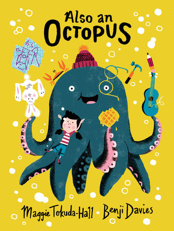 Also an Octopus by Maggie Tokuda-Hall: 9781536215915