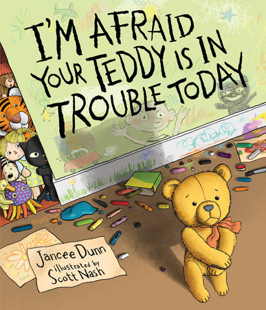 I'm Afraid Your Teddy Is In Trouble Today by Jancee Dunn