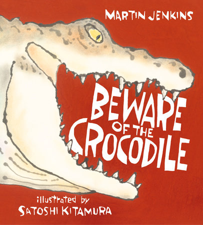 Beware of the Crocodile by Martin Jenkins