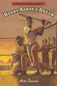 Henry Aaron's Dream: Candlewick Biographies