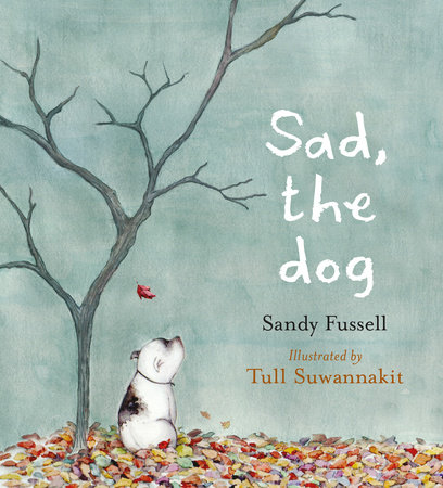 Sad, the Dog by Sandy Fussell