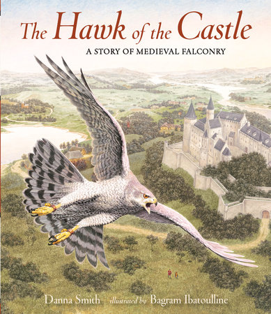The Hawk of the Castle by Danna Smith