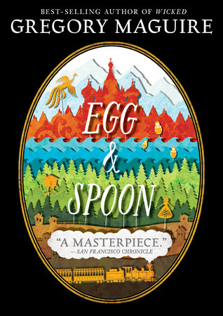 Egg and Spoon by Gregory Maguire