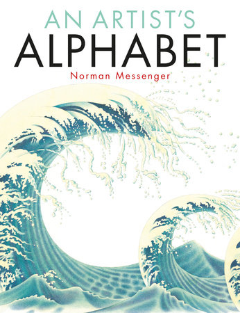 An Artist's Alphabet by Norman Messenger
