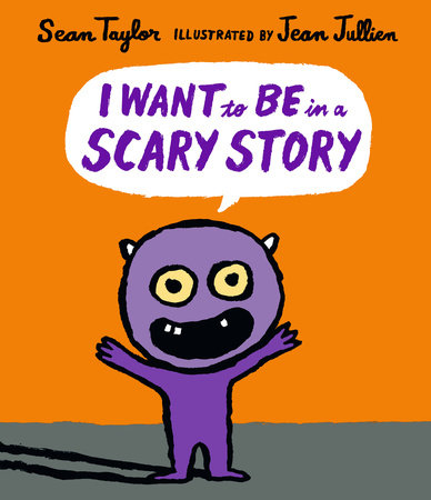 I Want To Be in a Scary Story by Sean Taylor