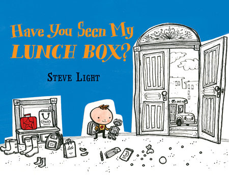 Have You Seen My Lunch Box? by Steve Light