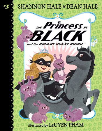 The Princess in Black and the Hungry Bunny Horde by Shannon Hale and Dean Hale