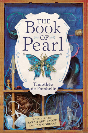 The Book Of Pearl By Timothee De Fombelle 9780763691264 Penguinrandomhouse Com Books