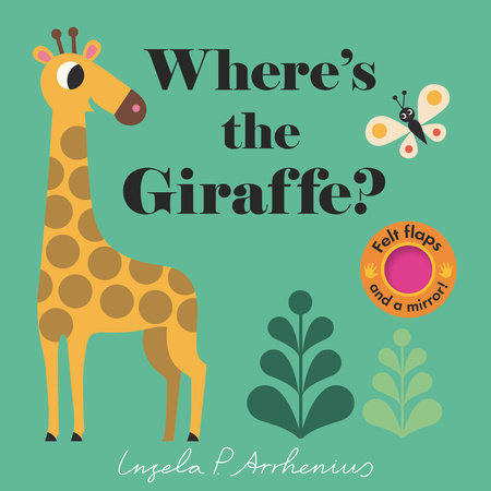 Where's the Giraffe? by Illustrated by Ingela P. Arrhenius