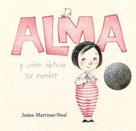 Alma y cómo obtuvo su nombre by Juana Martinez-Neal