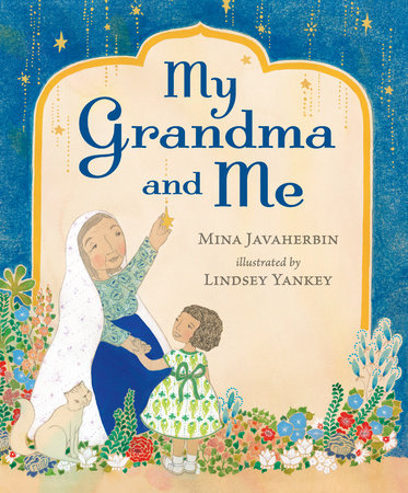 My Grandma and Me by Mina Javaherbin