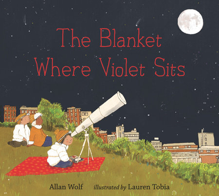 The Blanket Where Violet Sits by Allan Wolf