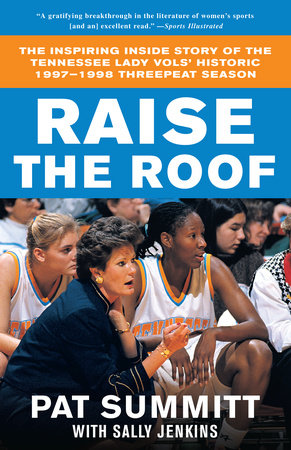 Raise the Roof by Pat Summitt and Sally Jenkins