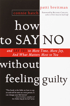 How to Say No Without Feeling Guilty by Patti Breitman and Connie Hatch