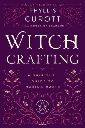Witch Crafting by Phyllis Curott