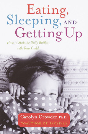 Eating, Sleeping, and Getting Up by Carolyn Crowder
