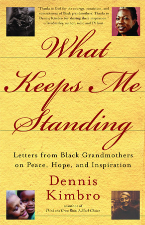 What Keeps Me Standing by Dennis Kimbro