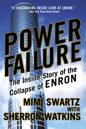 Power Failure by Mimi Swartz and Sherron Watkins