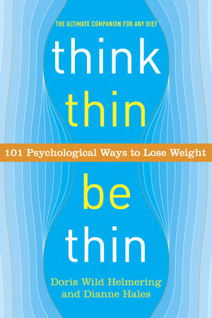 Think Thin, Be Thin by Doris Wild Helmering and Dianne Hales