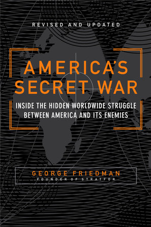 America's Secret War by George Friedman