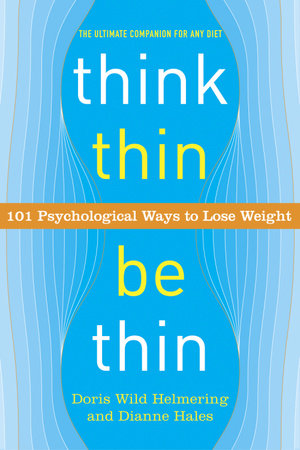 Think Thin, Be Thin by Doris Wild Helmering and Dianne Hales