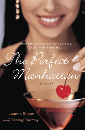 The Perfect Manhattan by Leanne Shear and Tracey Toomey