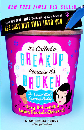 It's Called a Breakup Because It's Broken by Greg Behrendt and Amiira Ruotola-Behrendt