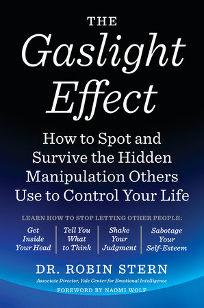 The Gaslight Effect by Dr. Robin Stern