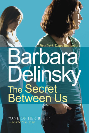 The Secret Between Us by Barbara Delinsky