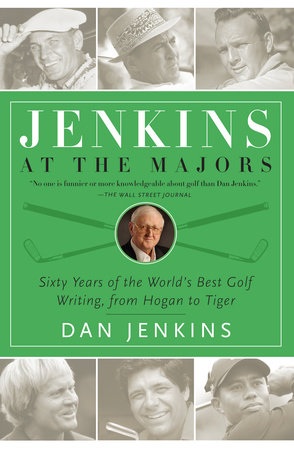 Jenkins at the Majors by Dan Jenkins