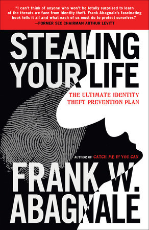 Stealing Your Life by Frank W. Abagnale