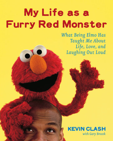 My Life as a Furry Red Monster by Kevin Clash