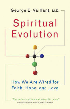 Spiritual Evolution by George Vaillant