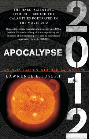 Apocalypse 2012 by Lawrence E. Joseph